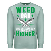 Seafoam weed dad le.ga.li.ze ma.riju.a.na pot weed gift   t shirt Premium Sweatshirt - artisFamous