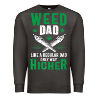 Smoke weed dad le.ga.li.ze ma.riju.a.na pot weed gift   t shirt Premium Sweatshirt - artisFamous