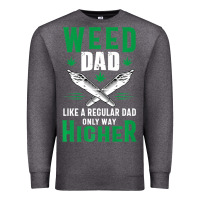 Charcoal Heather weed dad le.ga.li.ze ma.riju.a.na pot weed gift   t shirt Premium Sweatshirt - artisFamous