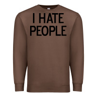 Chestnut i hate people Premium Sweatshirt - artisFamous