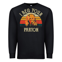 Black vintage i beg your parton Premium Sweatshirt - artisFamous