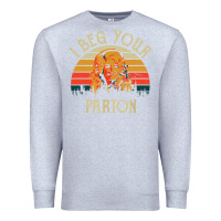 Heather Grey vintage i beg your parton Premium Sweatshirt - artisFamous