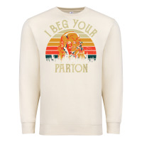 Sandshell vintage i beg your parton Premium Sweatshirt - artisFamous
