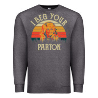 Charcoal Heather vintage i beg your parton Premium Sweatshirt - artisFamous