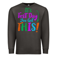 Smoke it's test day you got this Premium Sweatshirt - artisFamous