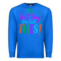 True Royal it's test day you got this Premium Sweatshirt - artisFamous