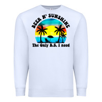 White beer n' sunshine the only B.S. i need Premium Sweatshirt - artisFamous