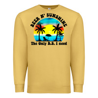 Antique Gold beer n' sunshine the only B.S. i need Premium Sweatshirt - artisFamous