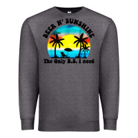 Charcoal Heather beer n' sunshine the only B.S. i need Premium Sweatshirt - artisFamous