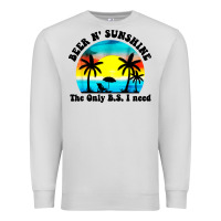 Dove Grey beer n' sunshine the only B.S. i need Premium Sweatshirt - artisFamous