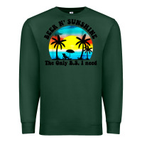 Sports Green beer n' sunshine the only B.S. i need Premium Sweatshirt - artisFamous