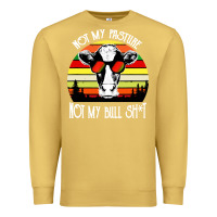 Antique Gold vintage not my pasture not my bull cow Premium Sweatshirt - artisFamous