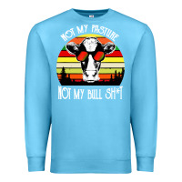Ocean Blue vintage not my pasture not my bull cow Premium Sweatshirt - artisFamous