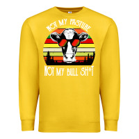 Lemon vintage not my pasture not my bull cow Premium Sweatshirt - artisFamous