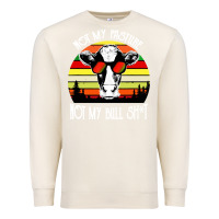 Sandshell vintage not my pasture not my bull cow Premium Sweatshirt - artisFamous