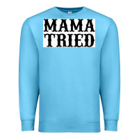 Ocean Blue Mama Tried Premium Sweatshirt - artisFamous