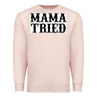 Pale Pink Mama Tried Premium Sweatshirt - artisFamous