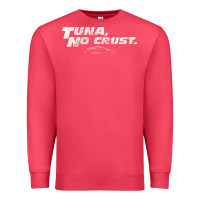 Cardinal fast c.a.r quote  t.u.n.a  no crust gift t shirt Premium Sweatshirt - artisFamous