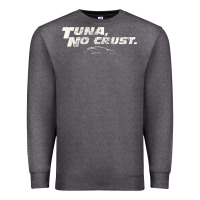 Charcoal Heather fast c.a.r quote  t.u.n.a  no crust gift t shirt Premium Sweatshirt - artisFamous
