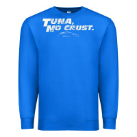 True Royal fast c.a.r quote  t.u.n.a  no crust gift t shirt Premium Sweatshirt - artisFamous