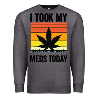 Charcoal Heather i took my meds today Premium Sweatshirt - artisFamous