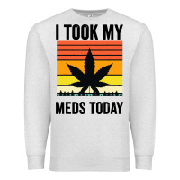 Oatmeal Heather i took my meds today Premium Sweatshirt - artisFamous