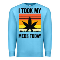 Ocean Blue i took my meds today Premium Sweatshirt - artisFamous