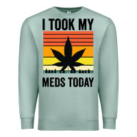 Seafoam i took my meds today Premium Sweatshirt - artisFamous