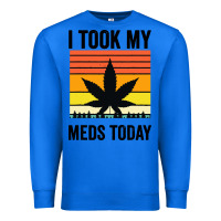 True Royal i took my meds today Premium Sweatshirt - artisFamous