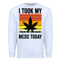 White i took my meds today Premium Sweatshirt - artisFamous