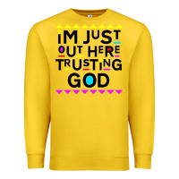 Lemon i'm just out here trusting god Premium Sweatshirt - artisFamous