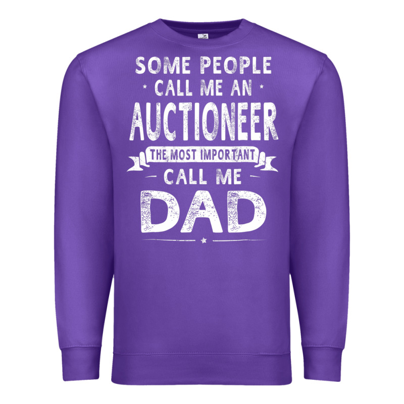 Auctioneer Dad Father's Day Gifts Father Daddy Men T Shirt Premium Sweatshirt by artisFamous | Teevron