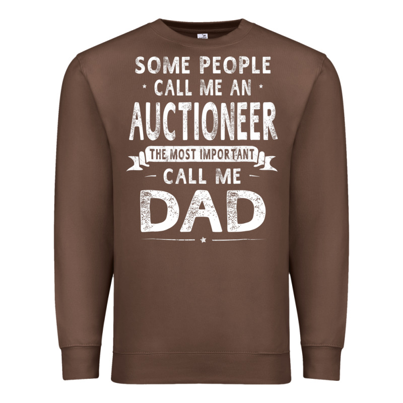 Auctioneer Dad Father's Day Gifts Father Daddy Men T Shirt Premium Sweatshirt by artisFamous | Teevron