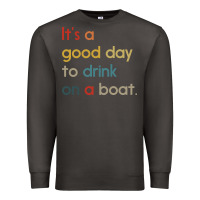 Smoke it's a good day to drink on a boat Premium Sweatshirt - artisFamous