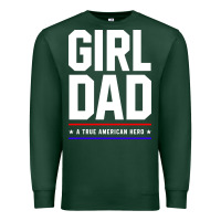 Sports Green Girl Dad A True American Hero - Fathers Day Gift Premium Sweatshirt - artisFamous