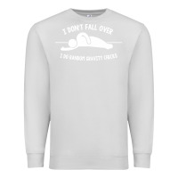 Dove Grey i don't fall over i do random gravity checks Premium Sweatshirt - artisFamous