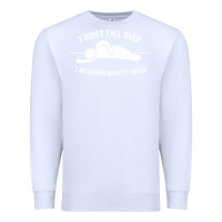 White i don't fall over i do random gravity checks Premium Sweatshirt - artisFamous