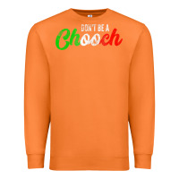 Carrot don't be a chooch  funny italian slang dad joke gift shirt Premium Sweatshirt - artisFamous