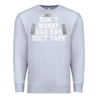 Heather Grey don't worry dad has duct tape funny saying gift t shirt Premium Sweatshirt - artisFamous