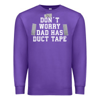 Purple don't worry dad has duct tape funny saying gift t shirt Premium Sweatshirt - artisFamous