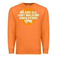 Carrot We are all just walking each other home Premium Sweatshirt - artisFamous
