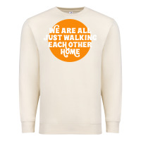 Sandshell We are all just walking each other home Premium Sweatshirt - artisFamous