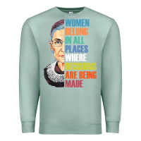 Seafoam women belong in all places r.u.th bader gins.burg r.b.g t shirt Premium Sweatshirt - artisFamous