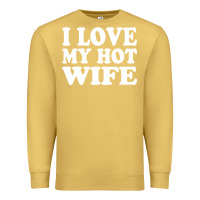 Antique Gold i love my hot wife Premium Sweatshirt - artisFamous