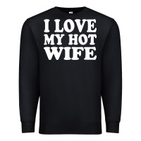 Black i love my hot wife Premium Sweatshirt - artisFamous