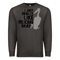 Smoke i just really like pelicans okay Premium Sweatshirt - artisFamous