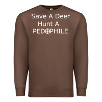 Chestnut save a deer   hunt a pedophil Premium Sweatshirt - artisFamous