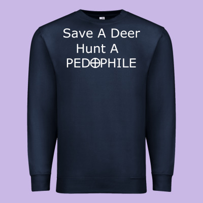 Save A Deer   Hunt A Pedophil Premium Sweatshirt Designed By Artisfamous