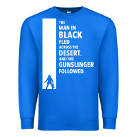 True Royal the man in black fled across the desert Premium Sweatshirt - artisFamous
