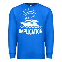 True Royal the implication   its always sunny in philadelphia Premium Sweatshirt - artisFamous